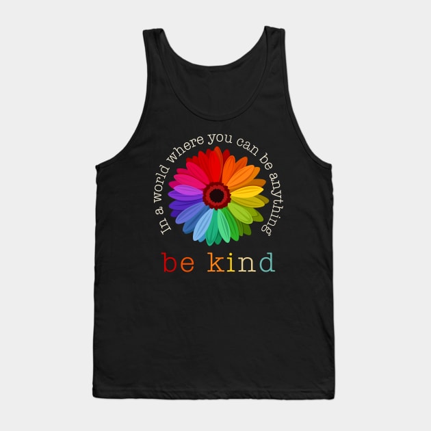 Daisy In A World Where You Can Be Anything Be Kind Vintage Shirt Tank Top by Alana Clothing